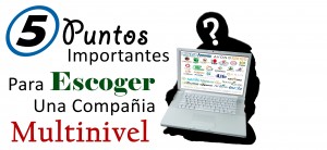 5 puntos importantes para ecojer una compañia multinivel guillermo zuluaga 2