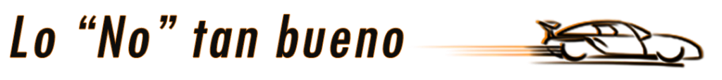 Lo “No” tan bueno